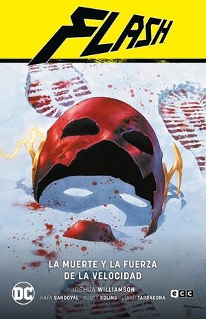FLASH VOL. 09: LA MUERTE Y LA FUERZA DE LA VELOCIDAD (FLASH SAGA - EL AÑO DEL VI | WILLIAMSON, JOSHUA