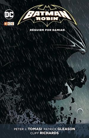BATMAN Y ROBIN: RÉQUIEM POR DAMIAN | TOMASI, PETER J.