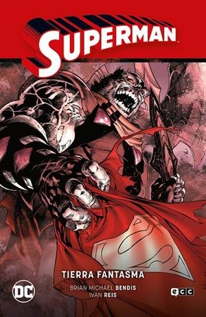 SUPERMAN VOL. 02: TIERRA FANTASMA (SUPERMAN SAGA - LA SAGA DE LA UNIDAD PARTE 2) | BENDIS, BRIAN MICHAEL
