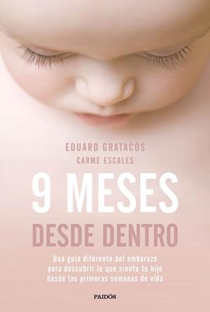 9 MESES DESDE DENTRO | GRATACÓS SOLSONA, EDUARD/ESCALES JIMÉNEZ, CARME