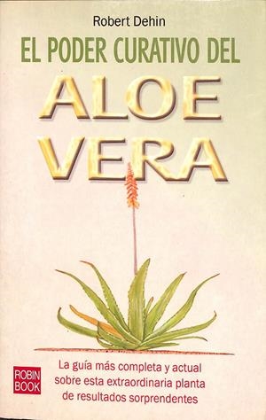 EL PODER CURATIVO DEL ALOE VERA | DEHIN, ROBERT