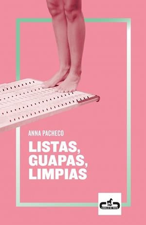 LISTAS, GUAPAS, LIMPIAS | PACHECO, ANNA