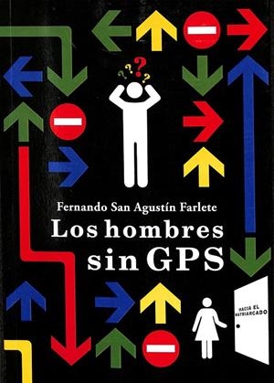 LOS HOMBRES SIN GPS | SAN AGUSTIN FARLETE, FERNANDO
