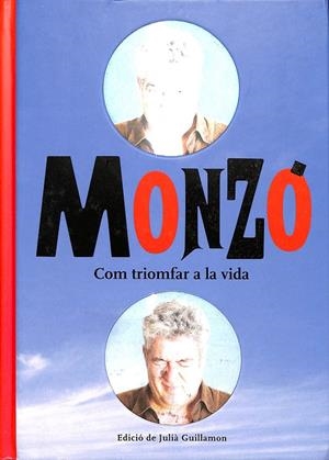 MONZÓ - COM TRIOMFAR A LA VIDA (CATALÁN) | GUILLAMON MOTA, JULIÀ