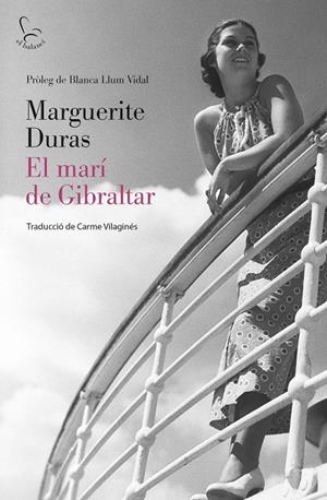 EL MARÍ DE GIBRALTAR (CATALÁN) | DURAS, MARGUERITE
