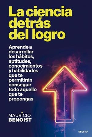 LA CIENCIA DETRÁS DEL LOGRO | BENOIST, MAURICIO
