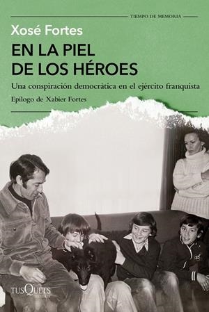EN LA PIEL DE LOS HÉROES | FORTES, XOSÉ