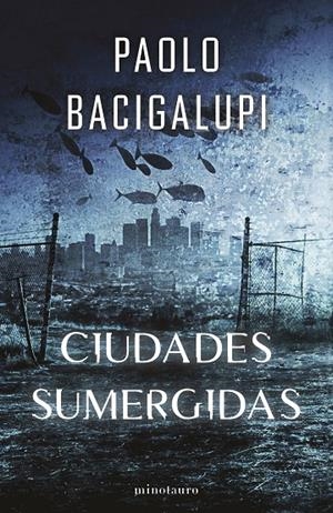 SHIP BREAKER Nº 02 CIUDADES SUMERGIDAS | BACIGALUPI, PAOLO