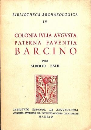COLONIA IVLIA AUGUSTA PATERNA FAVENTIA BARCINO | ALBERTO BALIL