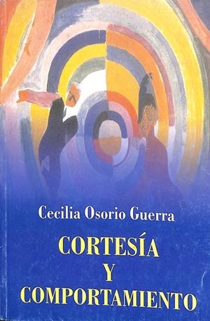 CORTESÍA Y COMPORTAMIENTO | CECILIA OSORIO GUERRA