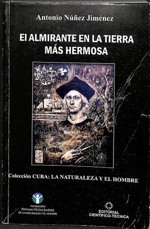 EL ALMIRANTE EN LA TIERRA MÁS HERMOSA | ANTONIO NUÑEZ JIMÉNEZ