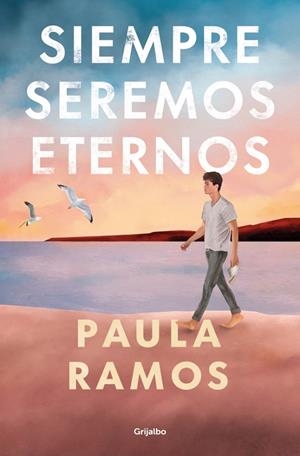 SIEMPRE SEREMOS ETERNOS (BILOGÍA FUGACES 2) | RAMOS, PAULA