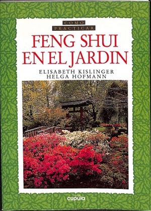 FEN SHUI EN EL JARDIN.  | ELISABETH KISLINGER. HELGA HODMANN