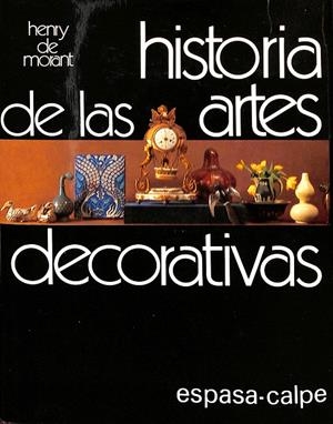 HISTORIA DE LAS ARTES DECORATIVAS.  | ESPASA-CALPE