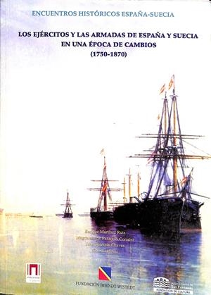 LOS EJERCITYOS Y LAS ARMADAS DE ESPAÑA Y SUECIA EN UNA EPOCA DE CAMBIOS (1750 - 1870) | V.V.A