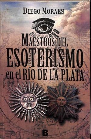 MAESTROS DEL SOTERISMO EN EL RÍO DE LA PLATA | DIEGO MORAES