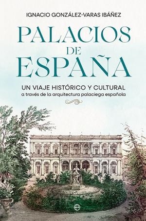 PALACIOS DE ESPAÑA | GONZÁLEZ-VARAS IBÁÑEZ, IGNACIO