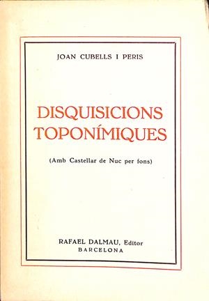 DISQUISICIONS TOPONÓMIQUES (CATALÁN) | JOAN CUBELLS I PERIS