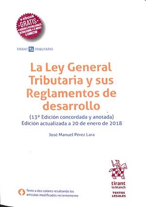 LA LEY GENERAL TRIBUTARIA Y SUS REGLAMENTOS DE DESARROLLO | PÉREZ LARA, JOSÉ MANUEL