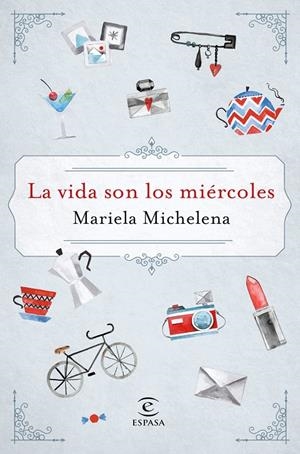 LA VIDA SON LOS MIÉRCOLES | MICHELENA, MARIELA