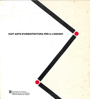 VUIT ANYS D'ARQUITECTURA PER A L'ESPORT (CATALÁN) | V.V.A