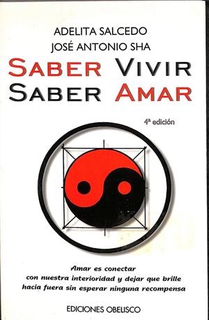 SABER VIVIR, SABER AMAR | SHA,JOSE ANTONIO - SALCEDO, ADELITA