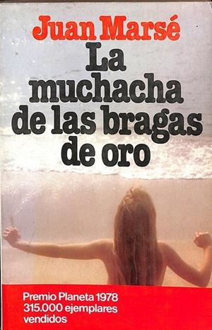 LA MUCHACHA DE LAS BRAGAS DE ORO | JUAN MARSÉ