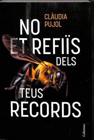 NO ET REFIÏS DELS TEUS RECORDS (CATALÁN) | PUJOL DEVESA, CLÀUDIA