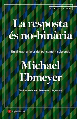 LA RESPOSTA ÉS NO-BINÀRIA (CATALÁN) | EBMEYER, MICHAEL