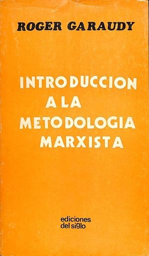 INTRODUCCION A LA METODOLOGIA MARXISTA | ROGER GARAUDY