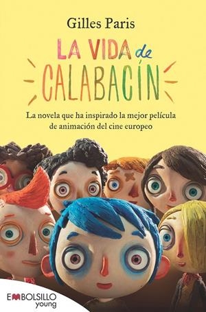 LA VIDA DE CALABACÍN -  EL LIBRO EN EL QUE ESTÁ BASADA LA PELÍCULA | PARIS, GILLES
