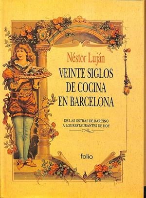 VEINTE SIGLOS DE COCINA EN BARCELONA | NÉSTOR LUJÁN