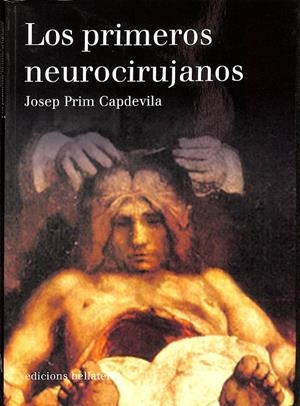 LOS PRIMEROS NEUROCIRUJANOS | JOSEP PRIM CAPDEVILA