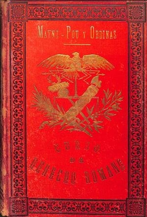 DERECHO ROMANO - TOMO II | CARLOS MAYNZ - ANTONIO JOSÉ POU Y ORDINAS