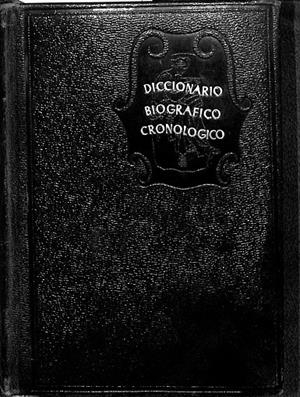 DICCIONARIO BIOGRÁFICO - CRONOLÓGICO - DE LOS SIGLOS DEL XV AL XX | FRANCISCO AGRAMONTE CORTIJO