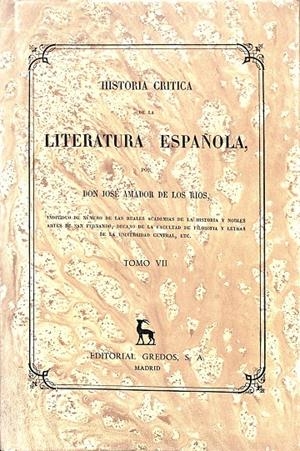 HISTORIA CRÍTICA DE LA LITERATURA ESPAÑOLA TOMO VII - ED. FACSÍMIL | DON JOSÉ AMADOR DE LOS RIOS