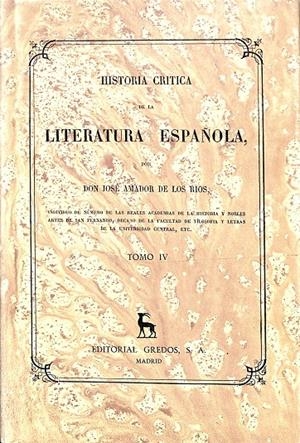 HISTORIA CRÍTICA DE LA LITERATURA ESPAÑOLA VOL. IV - ED. FACSÍMIL | DON JOSÉ AMADOR DE LOS RIOS
