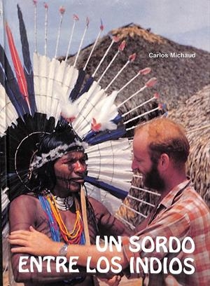 UN SORDO ENTRE LOS INDIOS | CARLOS MICHAUD