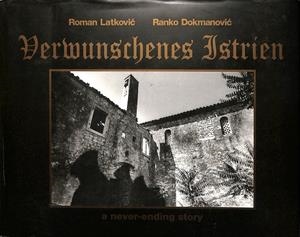 VERWUNSCHENES ISTRIEN - VILINSKA ISTRA - A NEVER ENDING STORY (ALEMAN) | ROMAN LATKOVIC - RANKO DOKMANOVIC