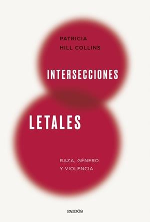 INTERSECCIONES LETALES | HILL COLLINS, PATRICIA