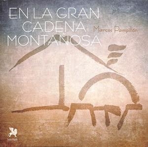 EN LA GRAN CADENA MONTAÑOSA | PAMPILLÓN, MARCOS BRUNO