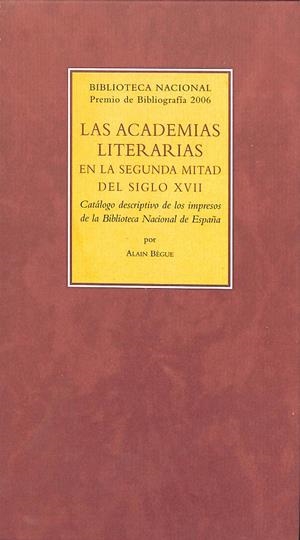 LAS ACADEMIAS LITERARIAS EN LA SEGUNDA MITAD DEL SIGLO XVII | ALAIN BEGUE
