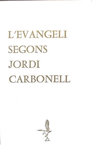 L'EVANGELI SEGONS JORDI CARBONELL (CATALÁN) | V.V.A