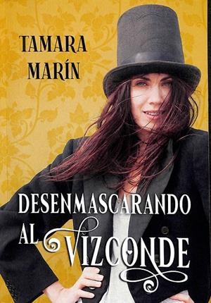 DESENMASCARANDO AL VIZCONDE | TAMARA MARÍN