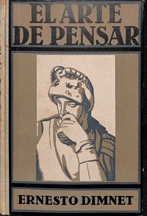 EL ARTE DE PENSAR | ERNESTO DIMNET