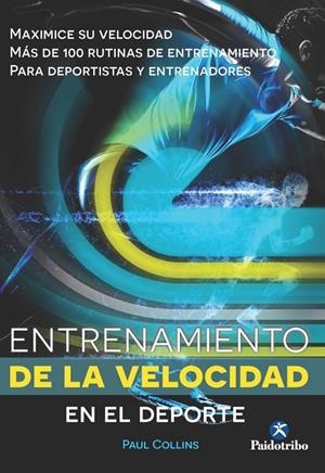 ENTRENAMIENTO DE LA VELOCIDAD EN EL DEPORTE | COLLINS, PAUL