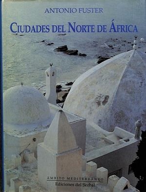 CIUDADES DEL NORTE DE ÁFRICA | FUSTER, ANTONIO