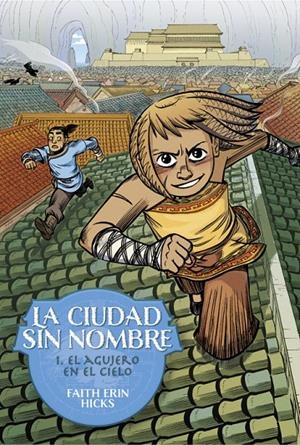 LA CIUDAD SIN NOMBRE 1. EL AGUJERO EN EL CIELO | HICKS, FAITH ERIN