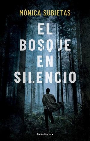 EL BOSQUE EN SILENCIO | SUBIETAS, MÓNICA