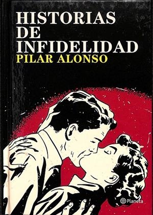 HISTORIAS DE INFIDELIDAD | PILAR ALONSO